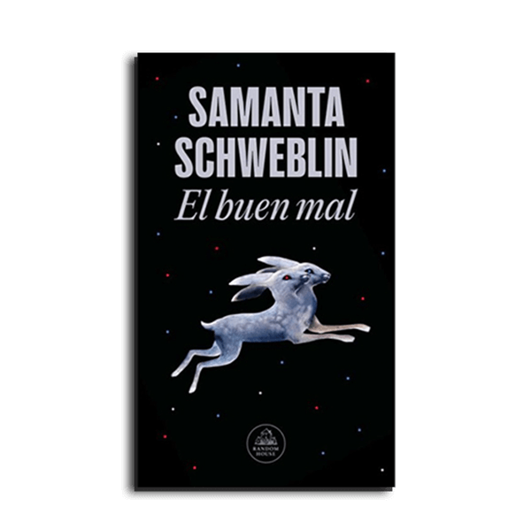 EL BUEN MAL - Samanta Schweblin