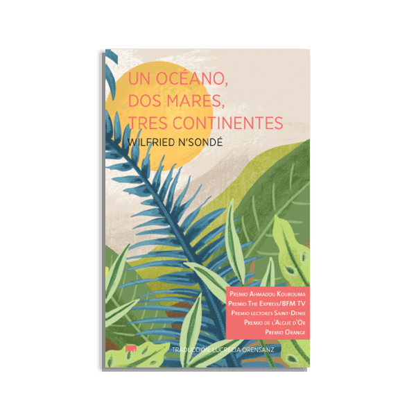 UN OCÉANO, DOS MARES, TRES CONTINENTES - Wilfried N'Sondé