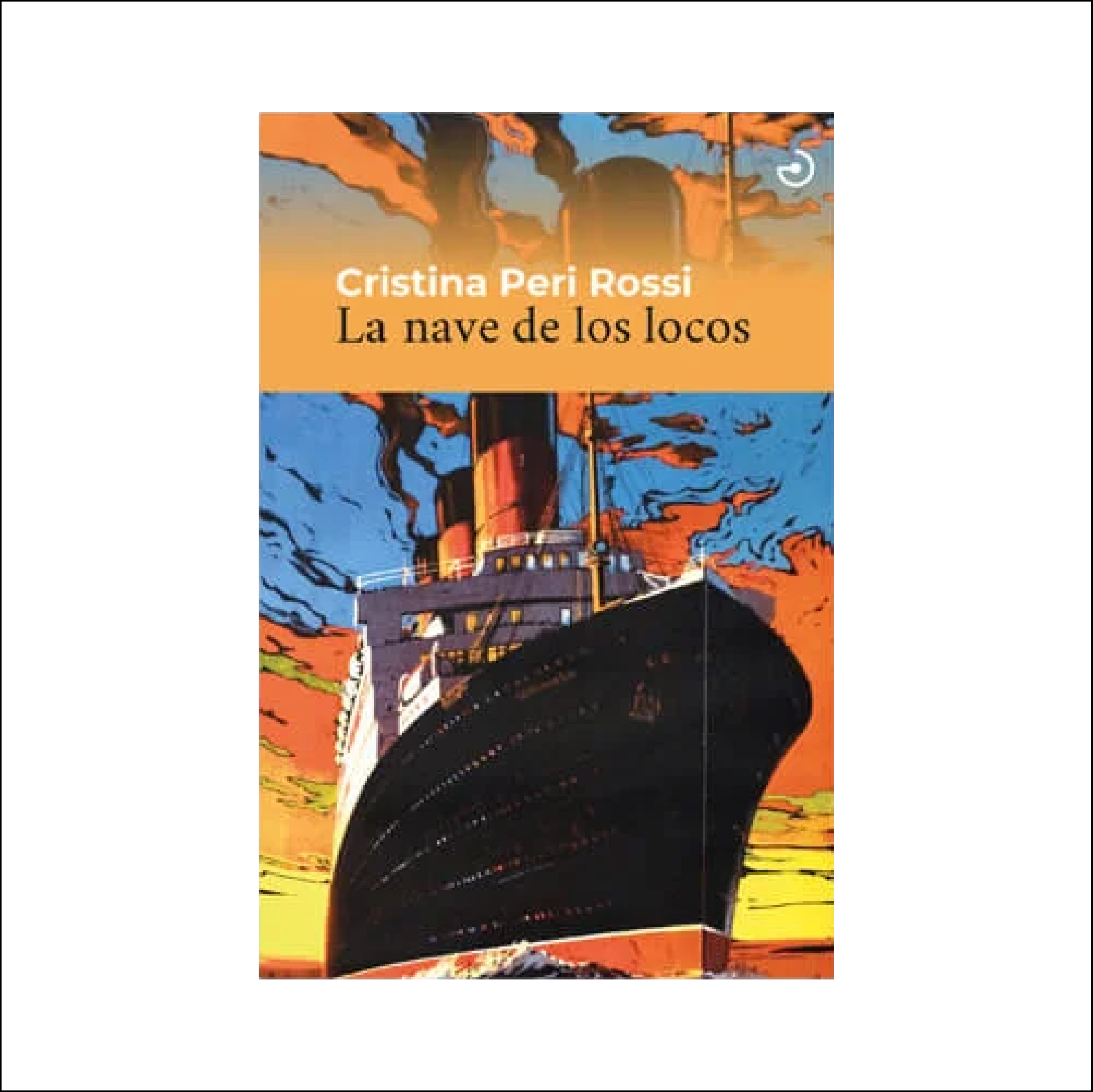 LA NAVE DE LOS LOCOS - Cristina Peri Rossi